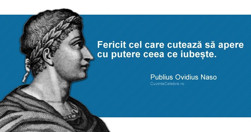 http://cuvintecelebre.ro/wp-content/uploads/2012/12/Citat-Publius-Ovidius-Naso.jpg