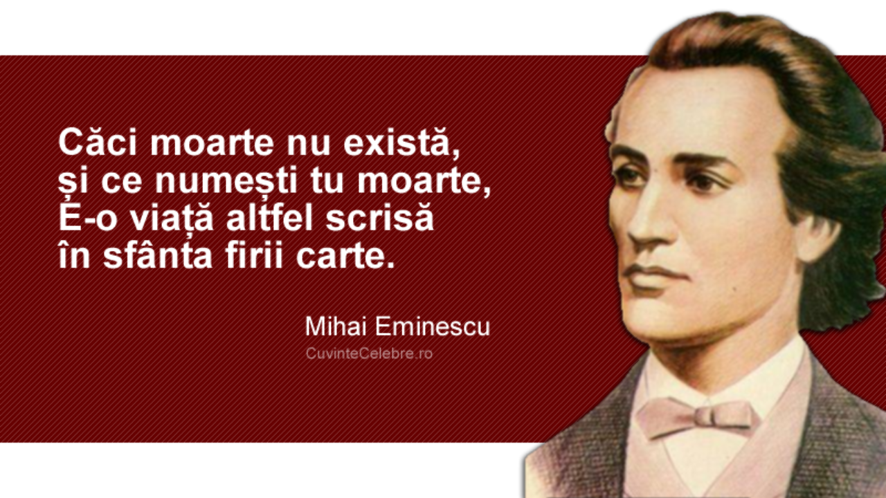 ViaÈ›a De DupÄƒ Moarte Citat De Mihai Eminescu